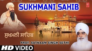 SUKHMANI SAHIB  PROF SATNAAM SINGH SETHI JI  SHABAD GURBANI [upl. by Elyad390]