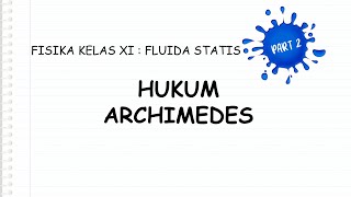 FISIKA KELAS XI FLUIDA STATIS PART 2 Hukum Archimedes atau Gaya Angkat ke Atas [upl. by Nadroj]