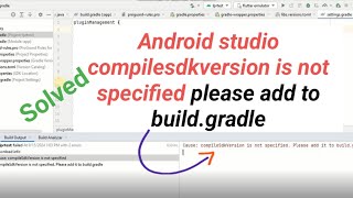 Android studio compilesdkversion is not specified please add to buildgradle [upl. by Parke859]