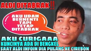 CURIGA ALDI SUDAH DIINCER ALDI DI TABRAK AGAR TIDAK BERSAKSI TENTANG G DAN AP [upl. by Airotahs]