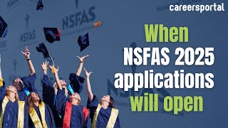 When NSFAS 2025 Applications Will Open Announced  Careers Portal [upl. by Jaunita]