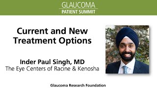 Current and New Glaucoma Treatment Options with Inder Paul Singh MD [upl. by Cirri]