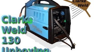 Clarke Weld 130 GasFlux Welder Unboxing [upl. by Eiramassenav]