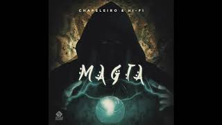 Chapeleiro amp HiFi  Magia [upl. by Yrrol]