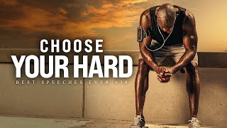 Best Motivational Speech Compilation EVER 30  CHOOSE YOUR HARD  1 Hour of the Best Motivation [upl. by Sanford]