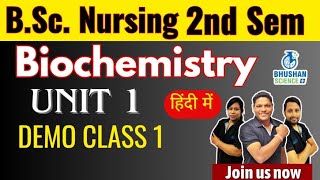 Demo 1 I UNIT 1 I Biochemistry I BSc Nursing 2nd semester Online classes I Bhushan Science [upl. by Newfeld]