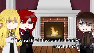 quotThe trash of the counts familyquot react to YN [upl. by Skill]