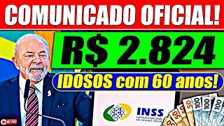 É OFICIAL Aposentados RECEBEM HOJE R 2824 em benefícios do INSS [upl. by Assiled972]