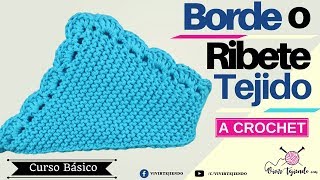 Como Hacer Borde o Ribete a Crochet  Aprende a Tejer a Crochet  Vivirtejiendo [upl. by Atiana]