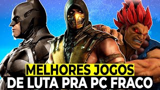 🎮 12 MELHORES JOGOS DE LUTA PARA PC FRACO sem placa de vídeo 🎮 [upl. by Cohlier]