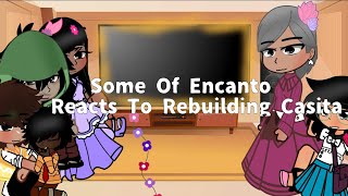 Some of Encanto The Madrigals react to Rebuilding Casita  howxdark  Encanto  Gacha Club [upl. by Munro]