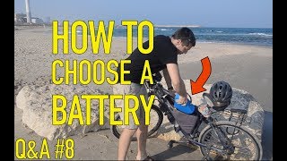 How To Properly Choose An Ebike Battery  QampA8 [upl. by Teleya]