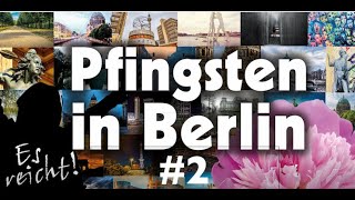 Pfingsten in Berlin  Sonntag der 230521 [upl. by Valsimot169]