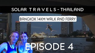 EP 4 quotBangkok Epic 14km Walk amp Ferry back to Asiatiquequot thailand bangkok 4k [upl. by Opportina]