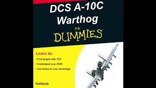 Ralfis Idiot Guide to DCSA10C Warthog Locating Targets with RWR  TGP [upl. by Filberto247]