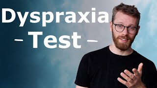 Dyspraxia In Adulthood TEST [upl. by Ailec398]