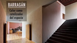 LUIS BARRAGÁN  Color como catalizador del espacio [upl. by Enetsirk336]