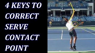 4 Keys To Correct Tennis Serve Contact Point [upl. by Nais641]