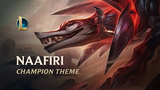 Naafiri Champion Theme  League of Legends [upl. by Piderit]