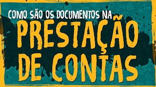 Como São os Documentos na Prestação de Contas [upl. by Daniyal]