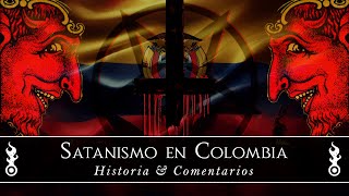 Satanismo en Colombia Historia amp Comentarios [upl. by Tnirb]