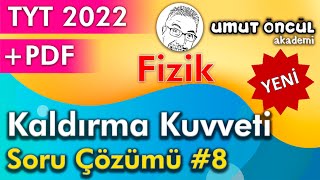 Fizik  TYT  2022  Kaldırma Kuvveti  Soru Çözümü 8  PDF [upl. by Nefets411]