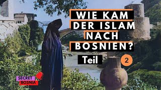 Wie kam der Islam nach Bosnien Teil 2  Die Ankunft der Osmanen [upl. by Docilu]