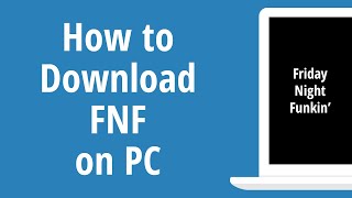 How to Download FNF on PC 2022 [upl. by Ase75]