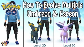 How To Evolve MULTIPLE Umbreon AND Espeon In Pokémon GO Without Name Trick [upl. by Morra]