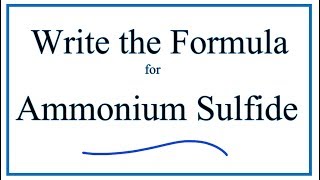 How to Write the Formula for Ammonium sulfide [upl. by Renate194]