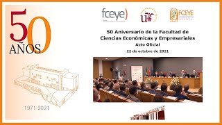 50 Aniversario de la Facultad de Ciencias Económicas y Empresariales Acto oficial  22 OCT 2021 [upl. by Alimhaj]