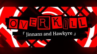 Geometry Dash  OVERKILL by Jinnans and Hawkyre [upl. by Andersen]