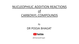 Nucleophilic Addition Reactions of Carbonyl Compounds [upl. by Schindler]