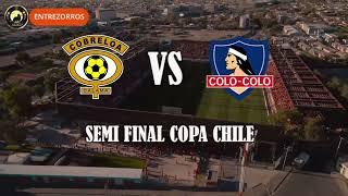 COBRELOA VS COLO COLO SEMIFINAL COPA CHILE 2023 [upl. by Krid]