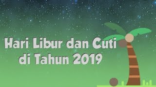 Daftar Hari Libur dan Cuti Tahun 2019 [upl. by Enovahs]