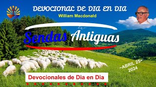 ✝️📖🙏🕊️Devocional Abril 25 Por William Macdonald✝️📖🙏🕊️ [upl. by Anecuza]