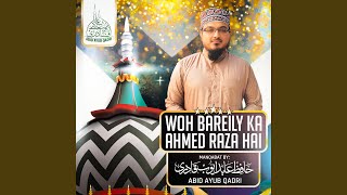 Wo Bareily Ka Ahmad Raza Hai [upl. by Boy543]