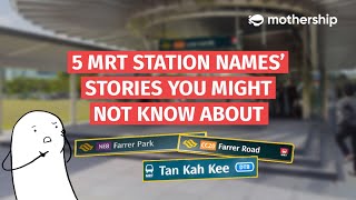 Singapores 5 MRT station names and its stories you might not know about [upl. by Neirad]