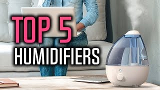 ▶️ Best Humidifiers  Top 5 Humidifiers in 2017 [upl. by Edieh]