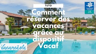 TUTO Comment réserver des vacances grâce au dispositif VACAF [upl. by Moth]