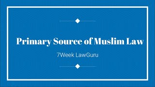 Primary Sources of Muslim Law  Muslim Law  Easy way  in Hindi [upl. by Felic]