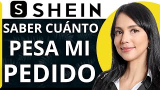 Como Saber Cuanto Pesa Mi Pedido De Shein 2024 [upl. by Fredra]