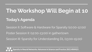 Sparsity in Neural Networks Workshop 2021  Day 2 [upl. by Medorra]