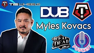 TIS Wheels Owner MYLES KOVACS  Real Talk Podcast [upl. by Eiloj]