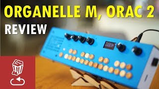 Organelle M vs 1 and ORAC 2 Review and tutorial [upl. by Daukas]