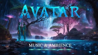 Mystical World of Avatar A Journey into Pandora Music amp Ambience [upl. by Cheryl]