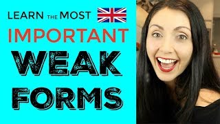 Most Important Weak Forms  Learn BRITISH ENGLISH Pronunciation  Sound More Natural [upl. by Carol]