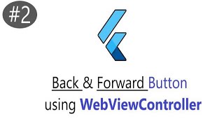 WebViewController  Back amp Forward Button in Flutter  WebView App Controller  WebViewController [upl. by Rusticus599]