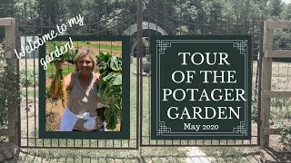 TOUR OF THE POTAGER GARDEN May 2020 [upl. by Devol]