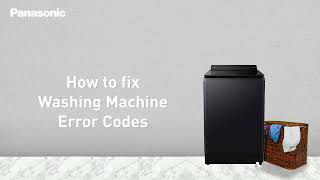 Panasonic Washing machines  Common error codes amp how to fix them [upl. by Euqinimod650]